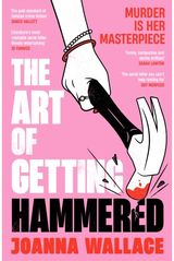 The Art of Getting Hammered