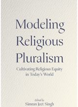 Modeling Religious Pluralism: Cultivating Religious Equity in Today's World