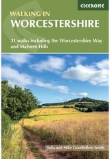 Walking in Worcestershire: 31 walks including the Worcestershire Way and Malvern Hills