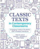 Classic Texts in Contemporary Classrooms: Engaging Today’s Students with Timeless Literature