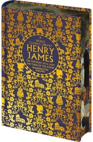 World Classics Library: Henry James: The Portrait of a Lady, The Turn of the Screw, Washington Square
