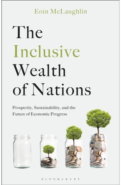 Inclusive Wealth of Nations: Prosperity, Sustainability, and the Future of Economic Progress