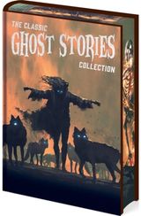 Classic Ghost Stories Collection: Chilling Tales from Guy de Maupassant, M. R. James, Edith Wharton, E. F. Benson, Sheridan Le Fanu, Henry James
