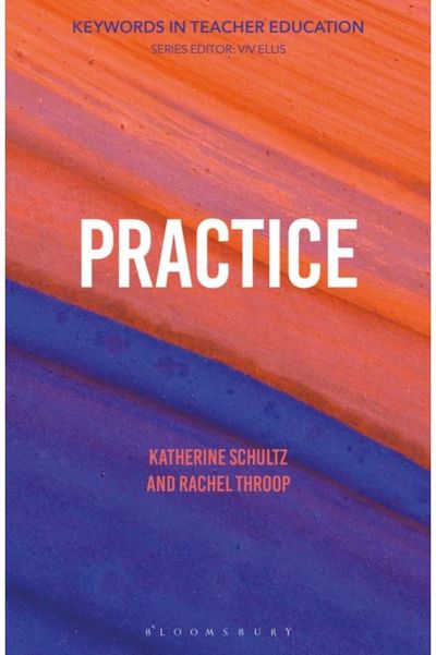 Practice: Keywords in Teacher Education