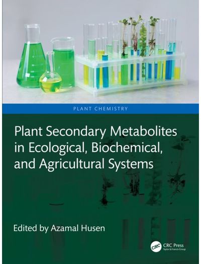 Plant Secondary Metabolites in Ecological, Biochemical, and Agricultural Systems