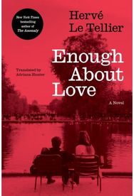 Enough About Love: A Novel
