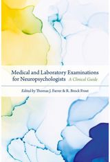 Medical and Laboratory Examinations for Neuropsychologists: A Clinical Guide