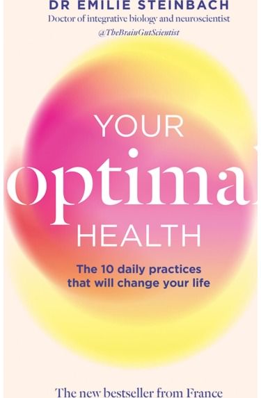 Your Optimal Health: The Daily Practices That Will Change Your Life