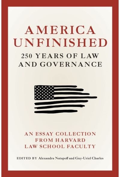 America Unfinished: 250 Years of Law and Governance