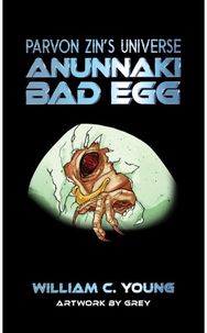Parvon Zins Universe: Anunnaki: Bad Egg