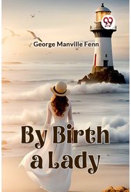 By Birth a Lady (Edition2023)