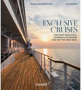 Exclusive Cruises: The Most Beautiful Journeys on Rivers and on the High Seas