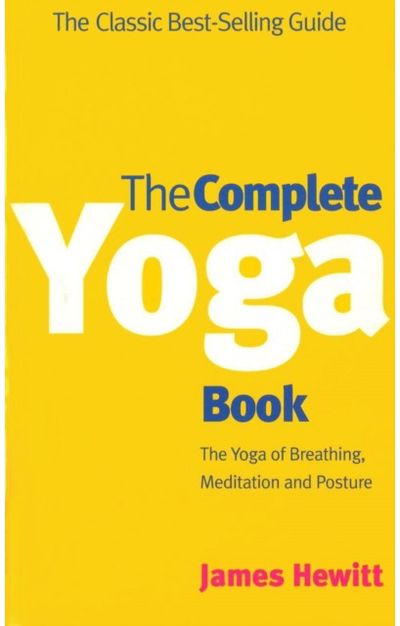 Complete Yoga Book: The Yoga of Breathing, Posture and Meditation
