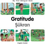 My First Bilingual Book-Gratitude (English-Turkish)