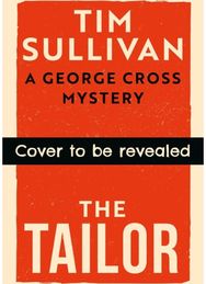 Tailor: The Brand New George Cross Mystery