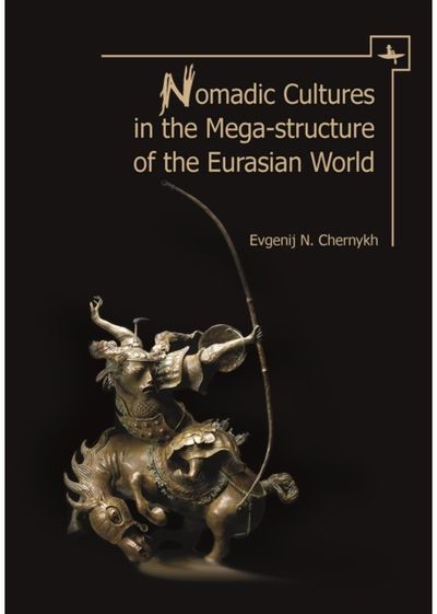 Nomadic Cultures in the Mega-Structure of the Eurasian World