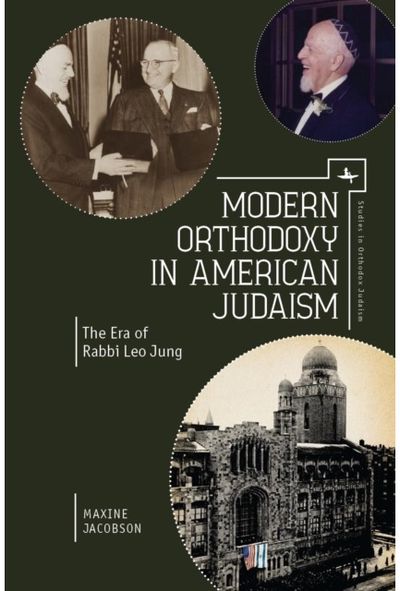 Modern Orthodoxy in American Judaism: The Era of Rabbi Leo Jung