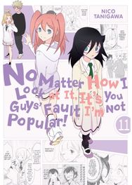 No Matter How I Look at It, Its You Guys Fault Im Not Popular!, Vol. 11
