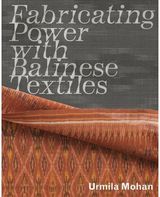 Fabricating Power with Balinese Textiles