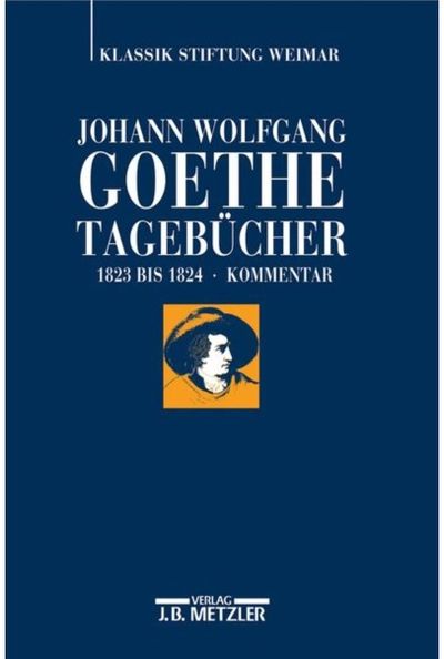 Johann Wolfgang Goethe: Tagebucher: Band IX,2 Kommentar (1823–1824)