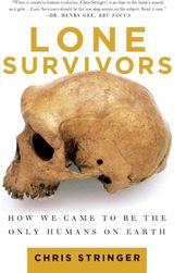 Lone Survivors: How We Came to Be the Only Humans on Earth