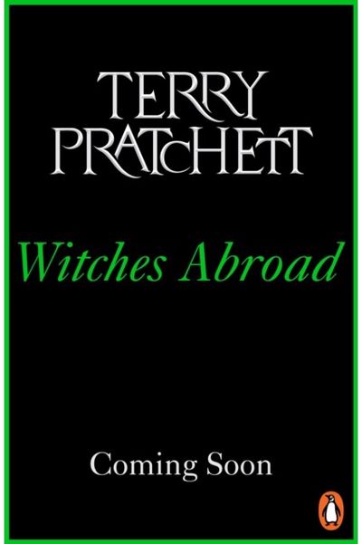Witches Abroad: (Discworld Novel 12)