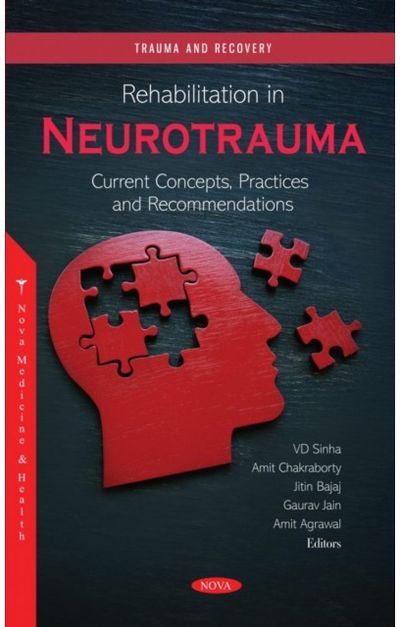 Rehabilitation in Neurotrauma: Current Concepts, Practices and Recommendations