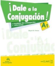 Dale a la conjugacion!: Libro + audio descargable A1