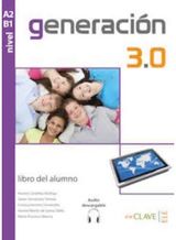 Generacion 3.0: Libro del alumno + audio descargable A2-B1