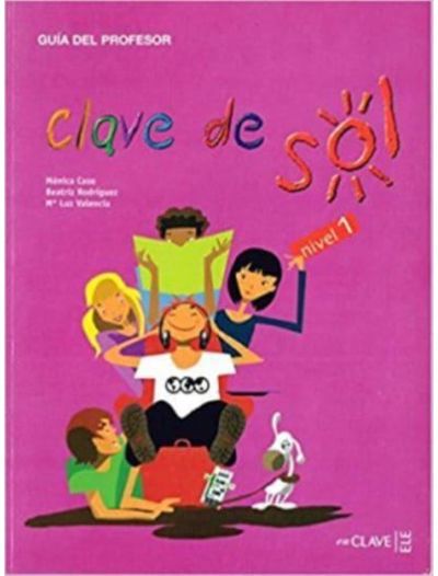 Clave de sol: Guia para el profesor 1 (A1)