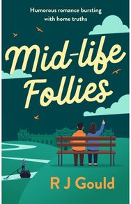 Mid-life follies: Humorous romance bursting with home truths