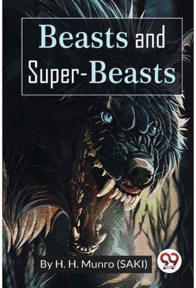 Beasts and Super-Beasts