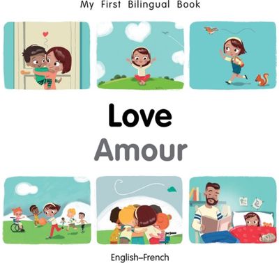 My First Bilingual Book-Love (English-French)