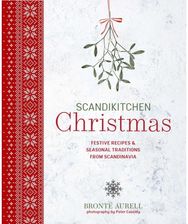 ScandiKitchen Christmas: Festive Recipes & Seasonal Traditions from Scandinavia