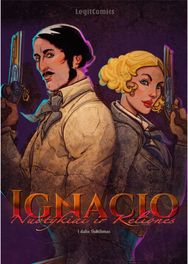 IGNACIO Nuotykiai ir kelionės. 1 dalis Sukilimas