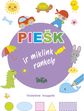 PIEŠK ir miklink rankelę (Violetinė knygelė)