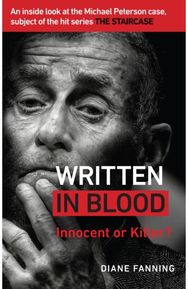 Written in Blood: Innocent or Guilty? An inside look at the Michael Peterson case, subject of the hit series The Staircase