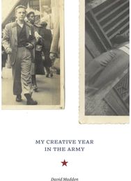 My Creative Year in the Army: Conflict and Literature