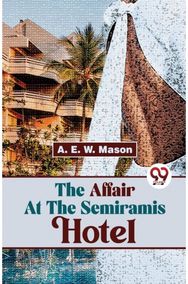 The Affair At The Semiramis Hotel