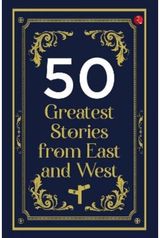 50 Greatest Stories from East and West