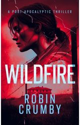 Wildfire: The Post-Pandemic Survival Thriller