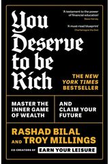 You Deserve To Be Rich: THE NEW YORK TIMES BESTSELLER: Master the Inner Game of Wealth and Claim Your Future