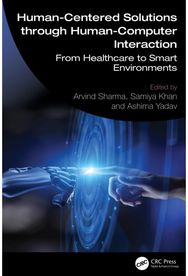 Human-Centered Solutions through Human-Computer Interaction: From Healthcare to Smart Environments