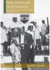 Pan-African Resonance: Music, Migration, and Everyday Practice in London and Accra