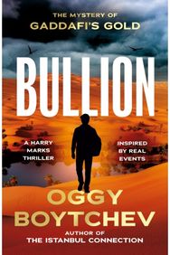 Bullion: The Mystery of Gaddafi’s Gold