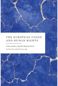 European Union and Human Rights: Understanding a Singular Regional Player