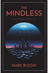 Mindless: A Futurist Novel