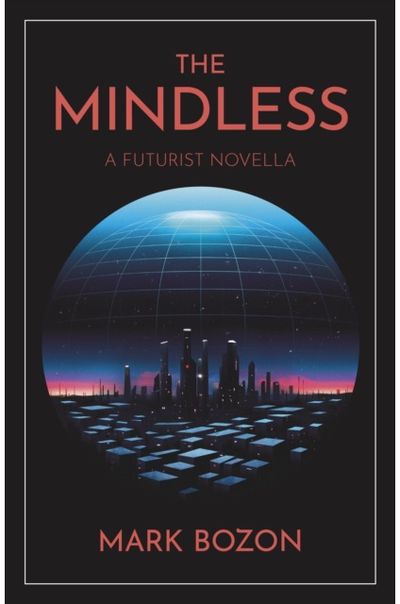 Mindless: A Futurist Novel