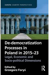 De-democratization Processes in Poland in 2015–23: Legal, Economic and Socio-political Dimensions