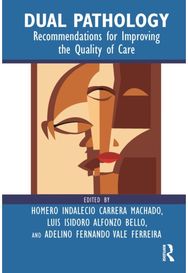 Dual Pathology: Recommendations for Improving the Quality of Care